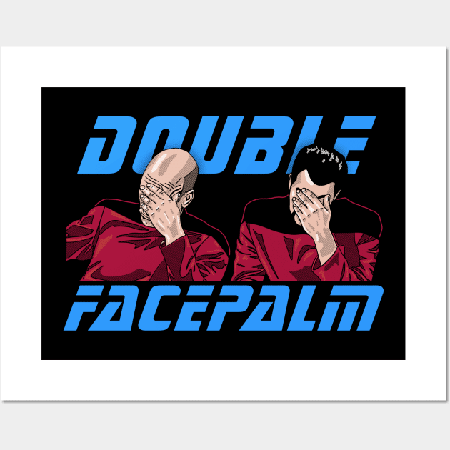 Double Facepalm Wall Art by TrulyMadlyGeekly